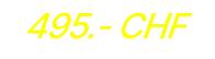 495.- CHF